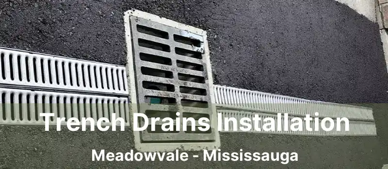 Trench Drains Installation Meadowvale - Mississauga